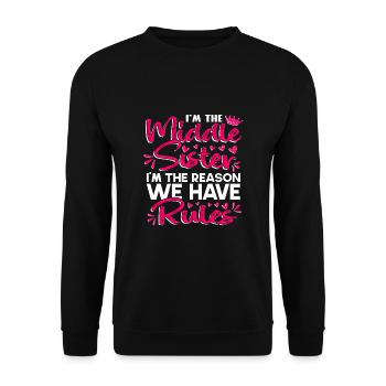 Je suis la sœur du milieu, je suis la raison pour laquelle nous avons des règles - Sweat-shirt Unisexe - noir - Devant - Alina (178cm) & Michal (187cm)