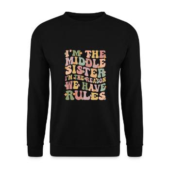 Je suis la sœur du milieu Je suis la raison pour laquelle nous avons des règles - Sweat-shirt Unisexe - noir - Devant - Alina (178cm) & Michal (187cm)