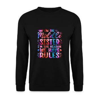 Je suis la sœur du milieu, je suis la raison pour laquelle nous avons des règles - Sweat-shirt Unisexe - noir - Devant - Alina (178cm) & Michal (187cm)