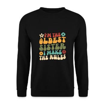 I'm The Oldest Sister I Make The Rules - Unisex Sweatshirt - black - Front - Alina (178cm) & Michal (187cm)