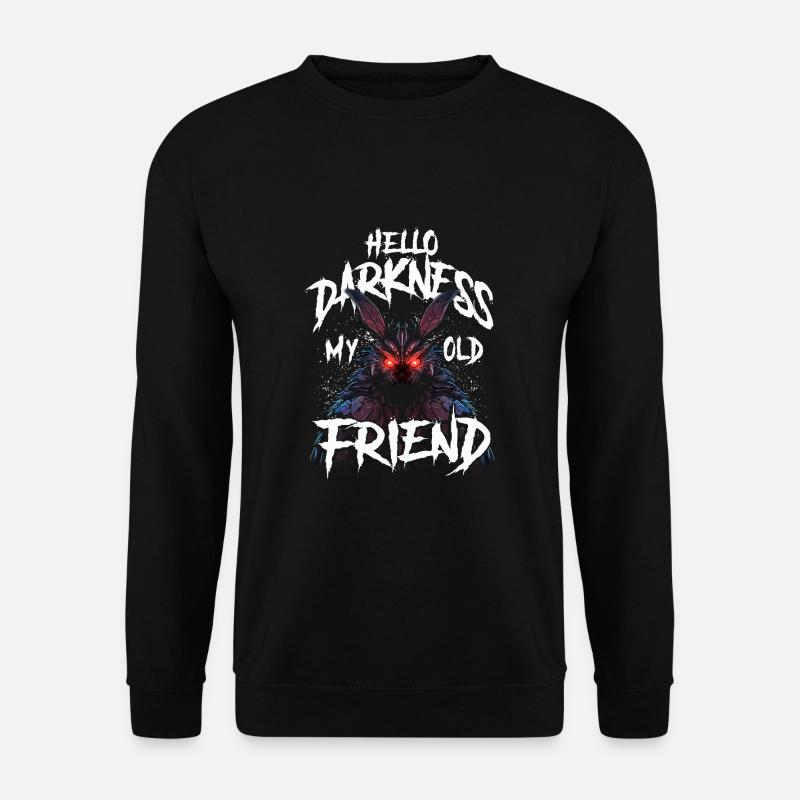 Hello Darkness My Old Friend - Unisex Pullover - Schwarz