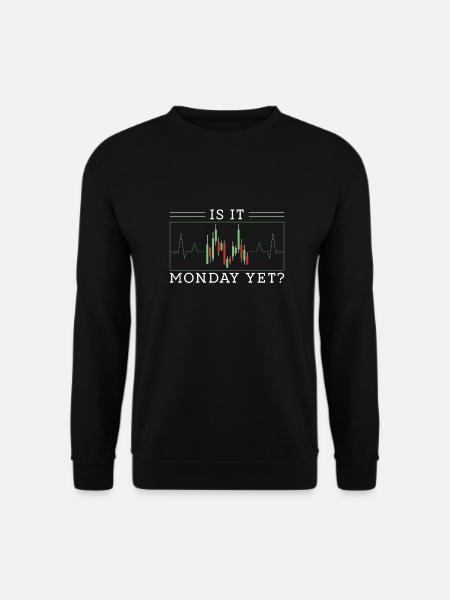 Is it Monday Yet - Unisex Pullover - Schwarz