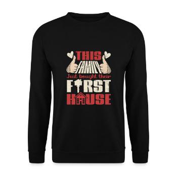 This Family Just Bought Their First House - Unisex Sweatshirt - black - Front - Alina (178cm) & Michal (187cm)