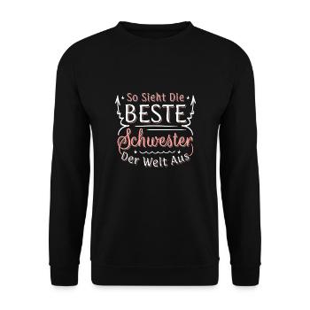 So Sieht Die Beste Schwester Der Welt Aus - Unisex Pullover - Schwarz - Vorne - Alina (178cm) & Michal (187cm)