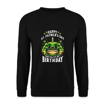 Happy St Patricks Day And Yes It's My Birthday - Unisex Pullover - Schwarz - Vorne - Alina (178cm) & Michal (187cm)