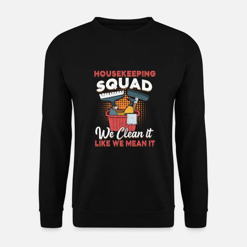 Housekeeping Squad - Unisex Pullover - Schwarz