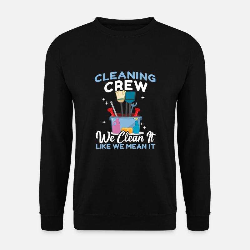 Cleaning Crew - Unisex Sweatshirt - black