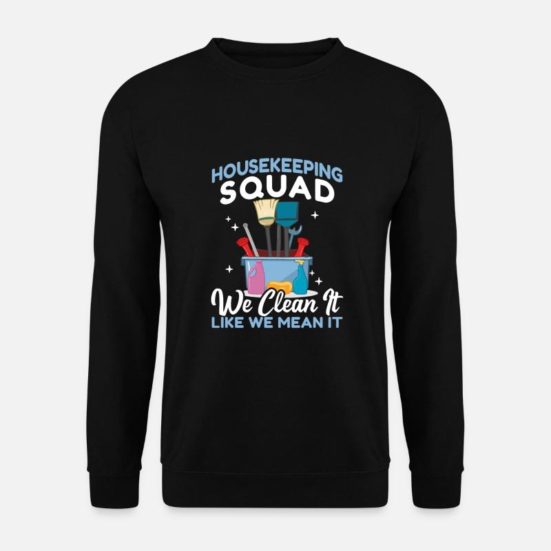 Housekeeping Squad - Unisex Sweatshirt - black