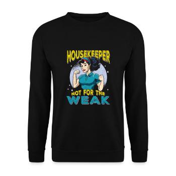 Housekeeper Not For The Weak - Unisex Sweatshirt - black - Front - Alina (178cm) & Michal (187cm)
