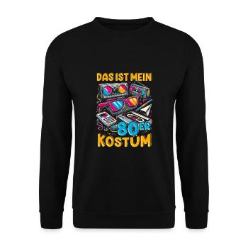 This is my 80s costume - Unisex Sweatshirt - black - Front - Alina (178cm) & Michal (187cm)