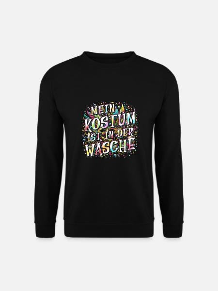 Mein Kostüm ist in der Wäsche - Unisex Pullover - Schwarz