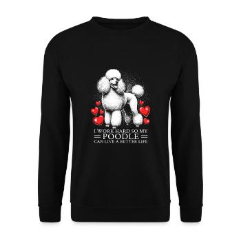 I Work Hard So My Poodle Can Live A Better Life - Unisex Pullover - Schwarz - Vorne - Alina (178cm) & Michal (187cm)