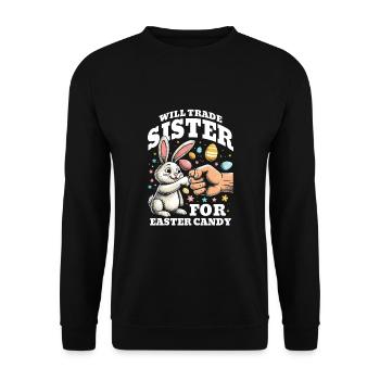 Will Trade Sister For Easter Candy - Unisex Sweatshirt - black - Front - Alina (178cm) & Michal (187cm)