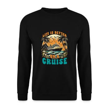 Life Is Better On A Cruise - Unisex Pullover - Schwarz - Vorne - Alina (178cm) & Michal (187cm)