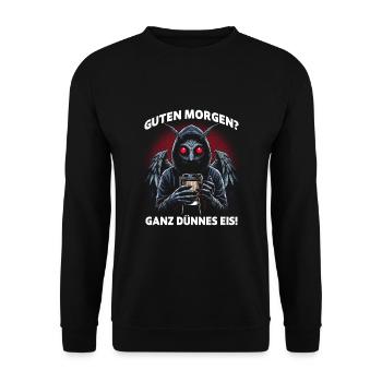 Guten Morgen Ganz Dünnes Eis Mothman Kaffee Spruch - Unisex Pullover - Schwarz - Vorne - Alina (178cm) & Michal (187cm)