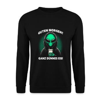 Good Morning Very Thin Ice Alien Coffee Saying - Unisex Sweatshirt - black - Front - Alina (178cm) & Michal (187cm)
