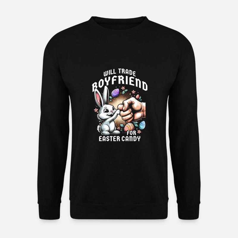Will Trade Boyfriend For Easter Candy - Unisex Sweatshirt - black