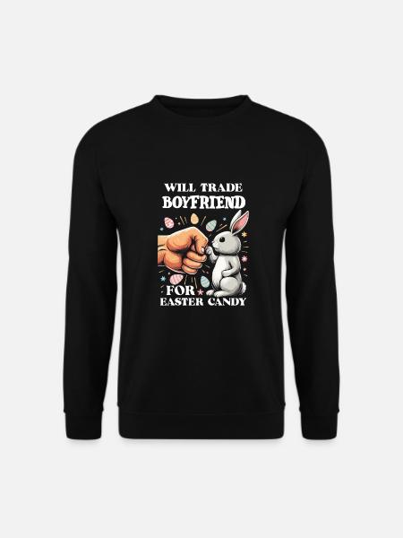 Will Trade Boyfriend For Easter Candy - Unisex Pullover - Schwarz