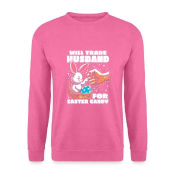 Will Trade Husband For Easter Candy - Unisex Sweatshirt - pink - Front