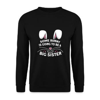 Some Bunny Is Going To Be A Big Sister Easter - Unisex Sweatshirt - black - Front - Alina (178cm) & Michal (187cm)