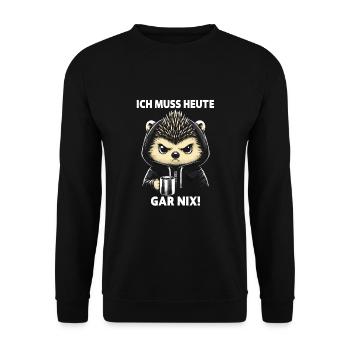 I don't have to do anything today - Unisex Sweatshirt - black - Front - Alina (178cm) & Michal (187cm)