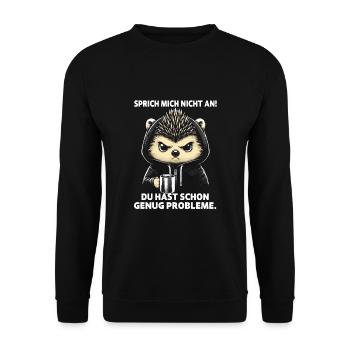 Ne me parle pas Tu as assez de problèmes - Sweat-shirt Unisexe - noir - Devant - Alina (178cm) & Michal (187cm)