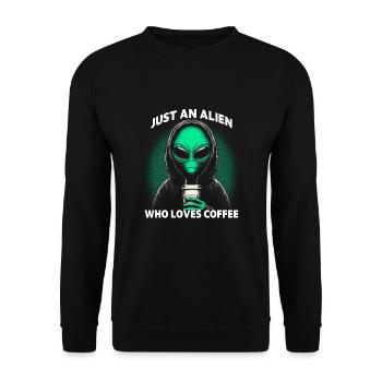 Just An Alien Who Loves Coffee - Unisex Sweatshirt - black - Front - Alina (178cm) & Michal (187cm)