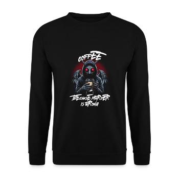 Coffee Because Murder Is Wrong - Unisex Sweatshirt - black - Front - Alina (178cm) & Michal (187cm)