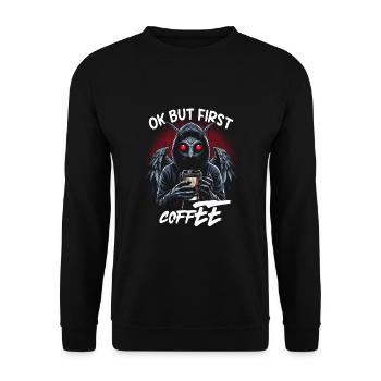 Ok But First Coffee - Unisex Pullover - Schwarz - Vorne - Alina (178cm) & Michal (187cm)