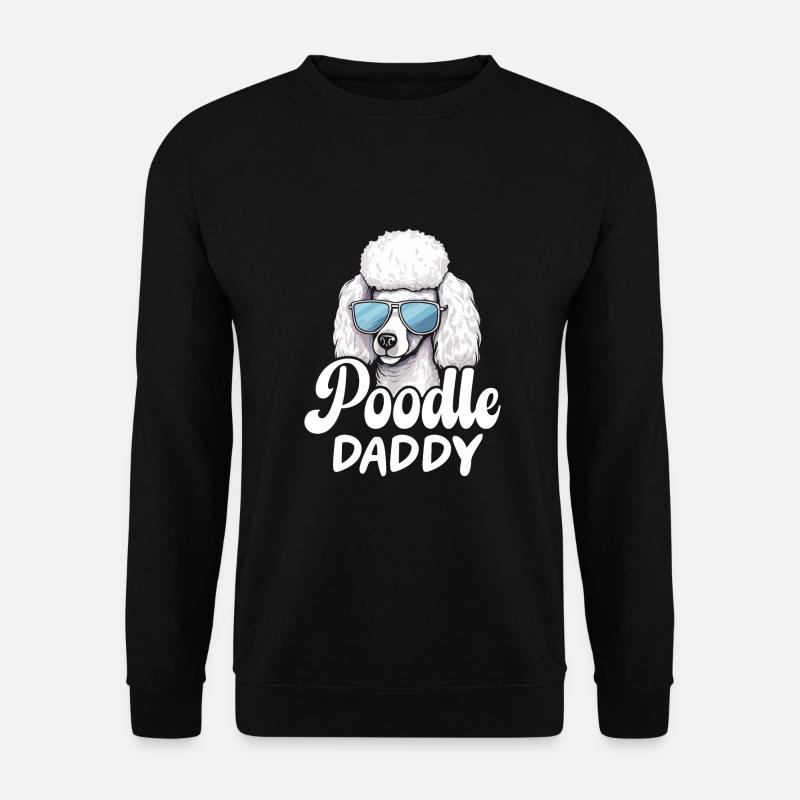 Poodle Daddy - Unisex Pullover - Schwarz
