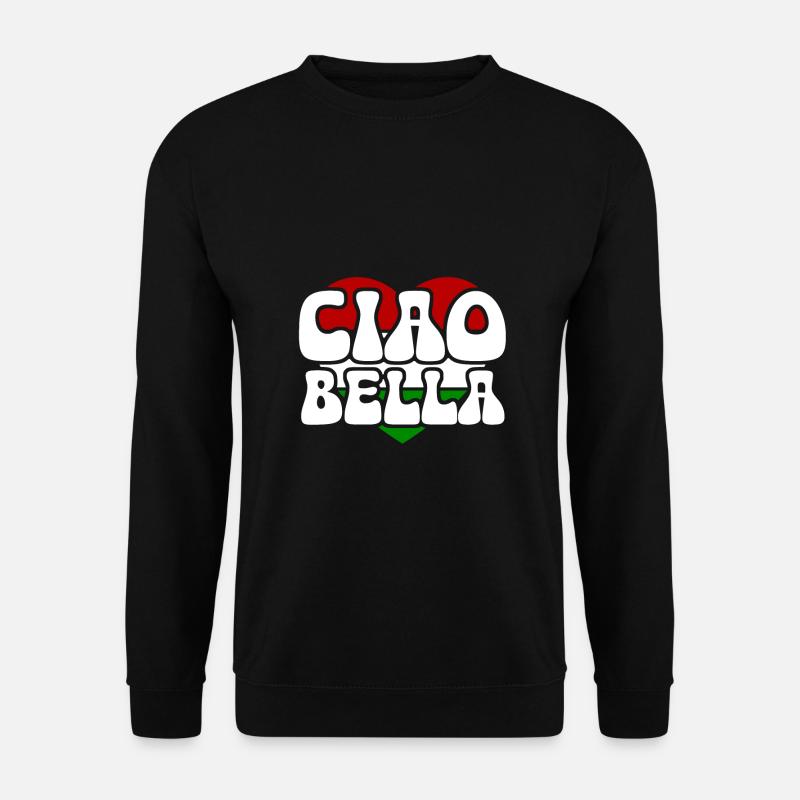 Ciao Bella - Unisex Sweatshirt - black