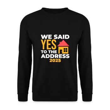 We Said Yes To The Address 2025 - Unisex Pullover - Schwarz - Vorne - Alina (178cm) & Michal (187cm)