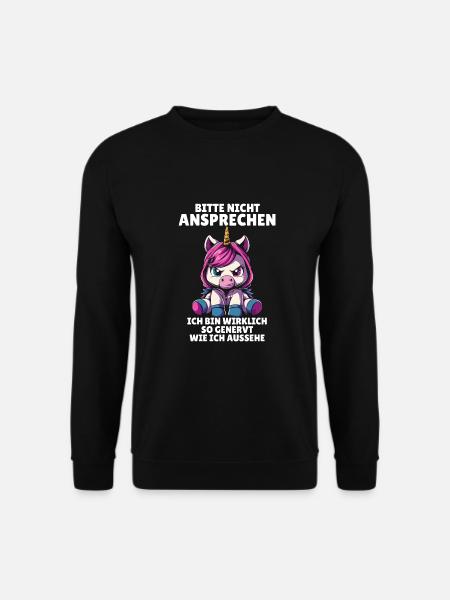 Bitte nicht ansprechen ich bin wirklich so genervt - Unisex Pullover - Schwarz