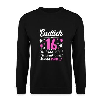 Finally 16 I can do everything I know everything - Unisex Sweatshirt - black - Front - Alina (178cm) & Michal (187cm)