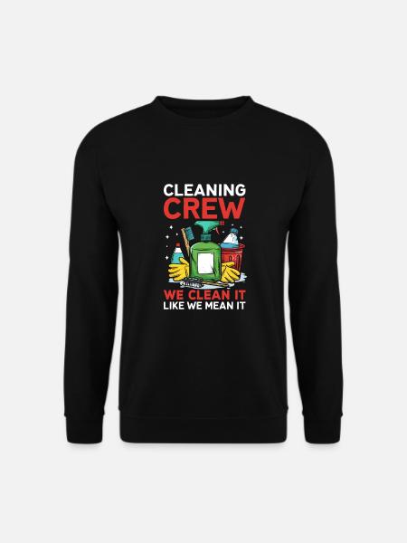Cleaning Crew - Unisex Sweatshirt - black