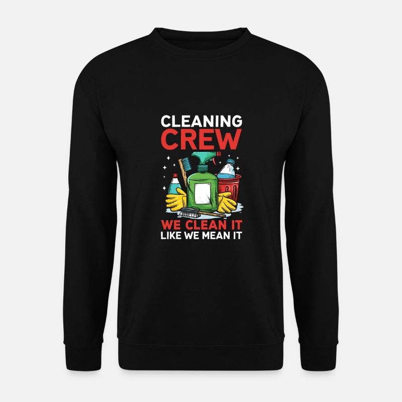 Cleaning Crew - Unisex Sweatshirt - black