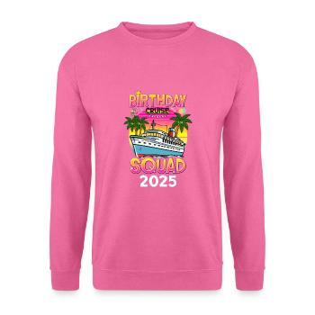 Birthday Cruise Squad 2025 - Unisex Pullover - Pink - Vorne