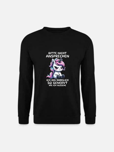 Bitte Nicht Ansprechen Ich Bin Wirklich So Genervt - Unisex Pullover - Schwarz