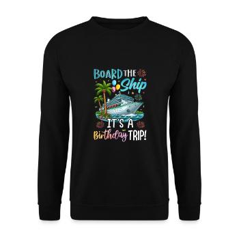 Board The Ship It's A Birthday Trip - Unisex Pullover - Schwarz - Vorne - Alina (178cm) & Michal (187cm)
