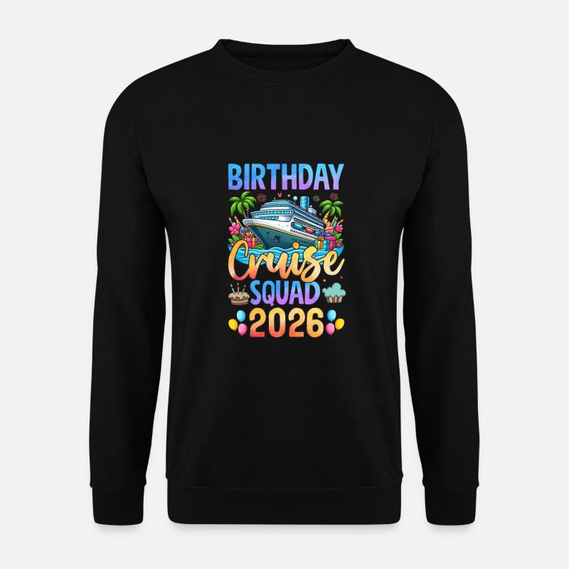 Anniversaire Croisière Squad 2026 - Sweat-shirt Unisexe - noir