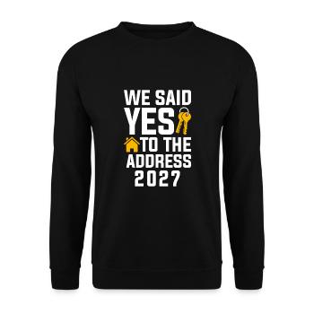 We Said Yes to the Address 2027 - Unisex Pullover - Schwarz - Vorne - Alina (178cm) & Michal (187cm)