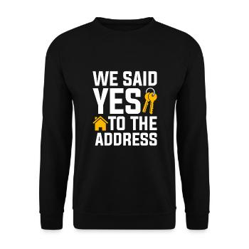 We Said Yes to the Address - Unisex Pullover - Schwarz - Vorne - Alina (178cm) & Michal (187cm)