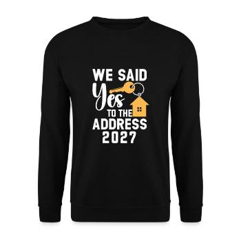 We Said Yes to the Address 2027 - Unisex Pullover - Schwarz - Vorne - Alina (178cm) & Michal (187cm)