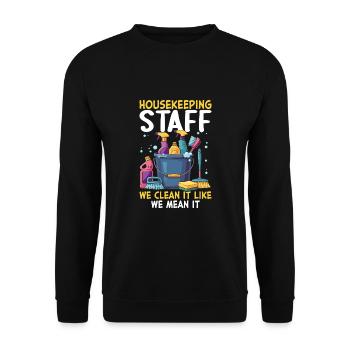 Housekeeping Staff We Clean It Like We Mean It - Unisex Pullover - Schwarz - Vorne - Alina (178cm) & Michal (187cm)