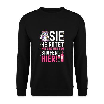 She's getting married, we're only here to drink - Unisex Sweatshirt - black - Front - Alina (178cm) & Michal (187cm)