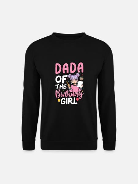 Dada De La Fille D’anniversaire - Sweat-shirt Unisexe - noir