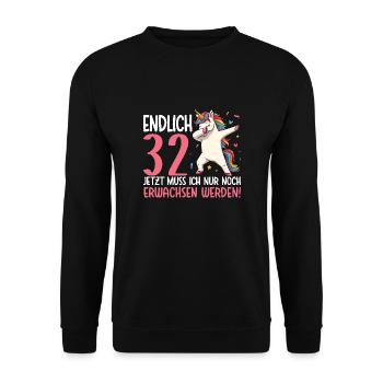 Finally 32 Now just growing up - Unisex Sweatshirt - black - Front - Alina (178cm) & Michal (187cm)
