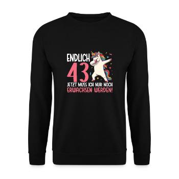 Finally 43 Now just growing up - Unisex Sweatshirt - black - Front - Alina (178cm) & Michal (187cm)