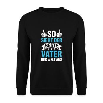 So Sieht Der Beste Vater Der Welt Aus - Unisex Pullover - Schwarz - Vorne - Alina (178cm) & Michal (187cm)