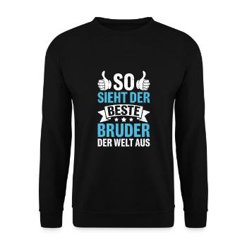 So Sieht Der Beste Bruder Der Welt Aus - Unisex Pullover - Schwarz - Vorne - Alina (178cm) & Michal (187cm)